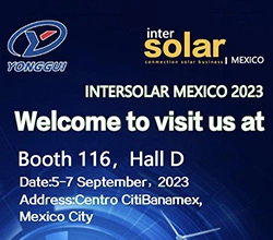 Invitation | Yonggui Electric Invites You to Attend [Solar Mexico 2023] InterSolar Mexico 2023